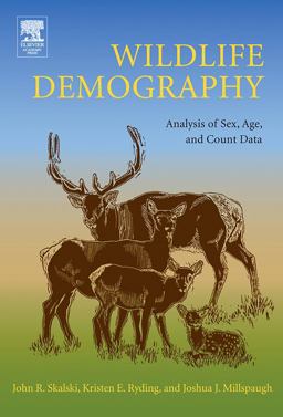 Wildlife Demography Analysis of Sex, Age, and Count Data  9780120887736 Front Cover