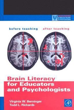 Brain Literacy for Educators and Psychologists  9780120928712 Front Cover