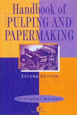 Handbook of Pulping and Papermaking 2nd 9780120973620 Front Cover
