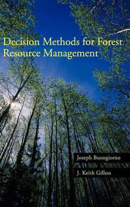 Decision Methods for Forest Resource Management  9780121413606 Front Cover
