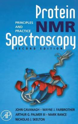 Protein NMR Spectroscopy Principles and Practice 2nd 9780121644918 Front Cover