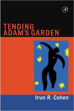 Tending Adam's Garden Evolving the Cognitive Immune Self  9780121783556 Front Cover