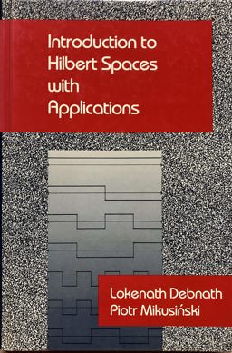 Introduction to Hilbert Spaces with Applications  9780122084355 Front Cover
