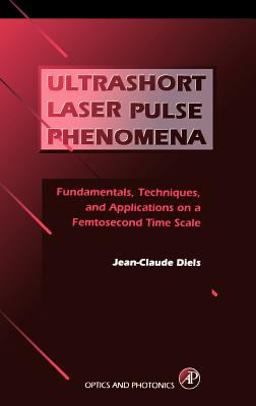 Ultrashort Laser Pulse Phenomena