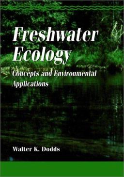 Freshwater Ecology Concepts and Environmental Applications  9780122191350 Front Cover