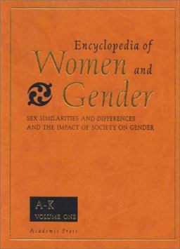 Encyclopedia of Women and Gender, Two-Volume Set Encyclopedia of Women and Gender, Two-Volume Set