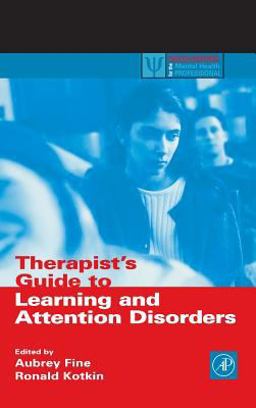 Therapist's Guide to Learning and Attention Disorders  9780122564307 Front Cover