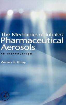 Mechanics of Inhaled Pharmaceutical Aerosols An Introduction  9780122569715 Front Cover