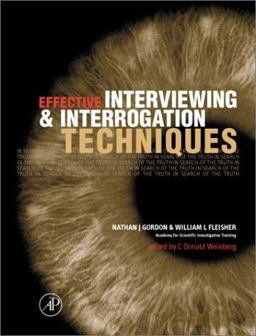 Effective Interviewing and Interrogation Techniques  9780122603815 Front Cover
