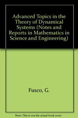 Advanced Topics in the Theory of Dynamical Systems