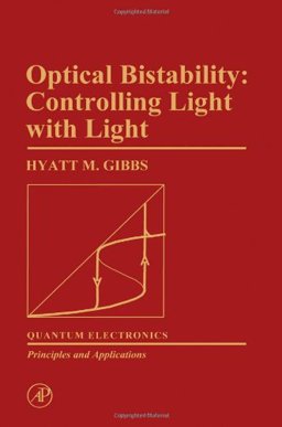 Optical Bistability : Controlling Light with Light  9780122819407 Front Cover