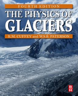 Physics of Glaciers 4th 9780123694614 Front Cover