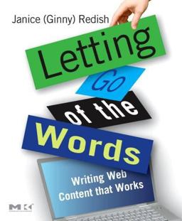 Letting Go of the Words Writing Web Content That Works  9780123694867 Front Cover