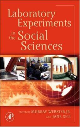 Laboratory Experiments in the Social Sciences  9780123694898 Front Cover