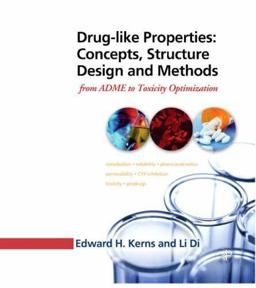 Drug-Like Properties: Concepts, Structure Design and Methods From ADME to Toxicity Optimization  9780123695208 Front Cover