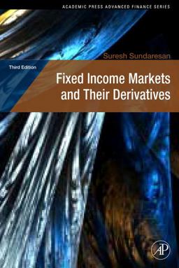 Fixed Income Markets and Their Derivatives 3rd 9780123704719 Front Cover