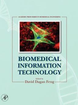 Biomedical Information Technology  9780123735836 Front Cover
