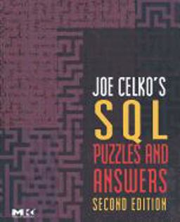 Joe Celko's SQL Puzzles and Answers 2nd 9780123735966 Front Cover