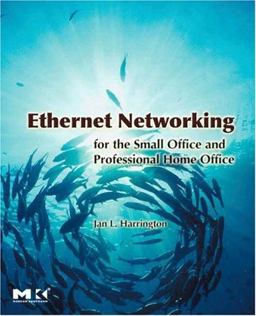 Ethernet Networking for the Small Office and Professional Home Office
