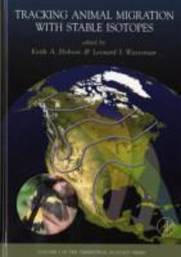 Tracking Animal Migration with Stable Isotopes  9780123738677 Front Cover