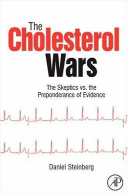 Cholesterol Wars The Skeptics vs the Preponderance of Evidence  9780123739797 Front Cover