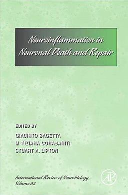 Neuro-Inflammation in Neuronal Death and Repair 1st 2007 9780123739896 Front Cover