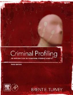 Criminal Profiling An Introduction to Behavioral Evidence Analysis 3rd 9780123741004 Front Cover