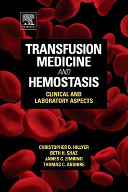 Transfusion Medicine and Hemostasis Clinical and Laboratory Aspects  9780123744326 Front Cover