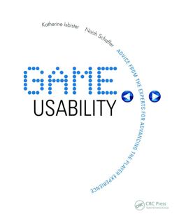 Game Usability Advancing the Player Experience  9780123744470 Front Cover