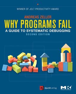 Why Programs Fail A Guide to Systematic Debugging 2nd 9780123745156 Front Cover