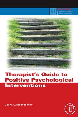 Therapist's Guide to Positive Psychological Interventions  9780123745170 Front Cover