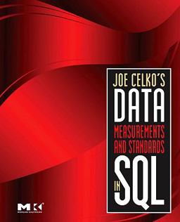 Joe Celko's Data, Measurements and Standards in SQL Joe Celko's Data, Measurements and Standards in SQL