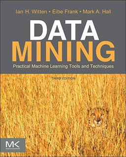 Data Mining Practical Machine Learning Tools and Techniques 3rd 9780123748560 Front Cover