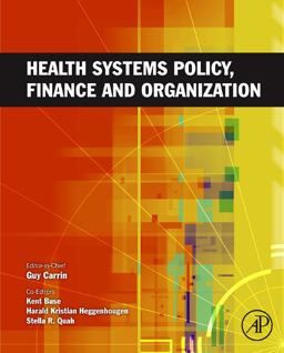 Health Systems Policy, Finance, and Organization  9780123750877 Front Cover