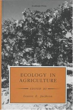 Ecology in Agriculture  9780123782601 Front Cover