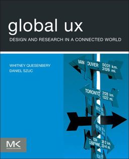 Global UX Design and Research in a Connected World  9780123785916 Front Cover