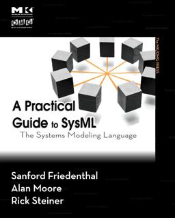 Practical Guide to SysML The Systems Modeling Language  9780123786074 Front Cover