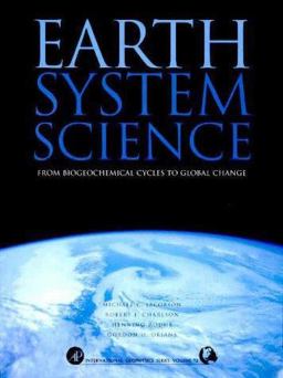 Earth System Science From Biogeochemical Cycles to Global Changes 2nd 9780123793706 Front Cover
