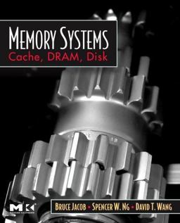Memory Systems Cache, DRAM, Disk  9780123797513 Front Cover
