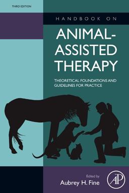 Handbook on Animal-Assisted Therapy Theoretical Foundations and Guidelines for Practice 3rd 9780123814531 Front Cover