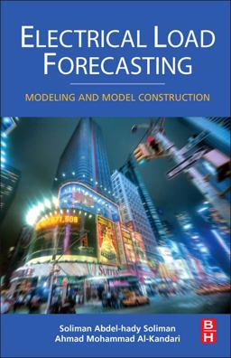Electrical Load Forecasting Modeling and Model Construction  9780123815439 Front Cover