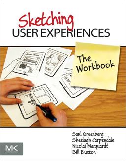 Sketching User Experiences: the Workbook  9780123819598 Front Cover