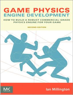 Game Physics Engine Development How to Build a Robust Commercial-Grade Physics Engine for Your Game 2nd 9780123819765 Front Cover
