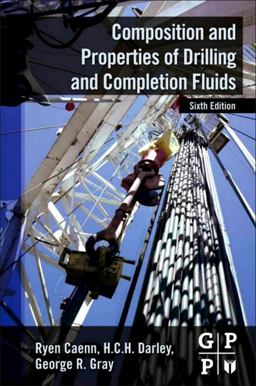 Composition and Properties of Drilling and Completion Fluids 6th 9780123838582 Front Cover