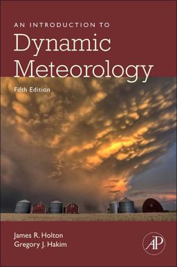 Introduction to Dynamic Meteorology 5th 9780123848666 Front Cover