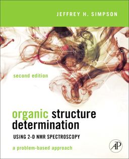Organic Structure Determination Using 2-D NMR Spectroscopy A Problem-Based Approach 2nd 9780123849700 Front Cover