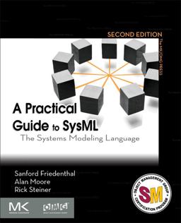 Practical Guide to SysML The Systems Modeling Language 2nd 9780123852069 Front Cover