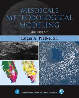 Mesoscale Meteorological Modeling 3rd 9780123852373 Front Cover