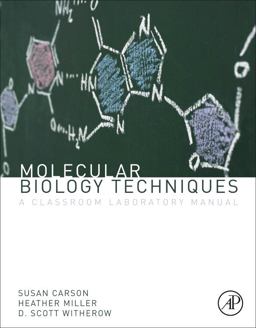 Molecular Biology Techniques A Classroom Laboratory Manual 3rd 9780123855442 Front Cover
