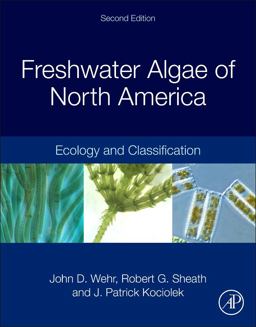 Freshwater Algae of North America Ecology and Classification 2nd 9780123858764 Front Cover